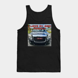 I Love My GMC Terrain Tank Top